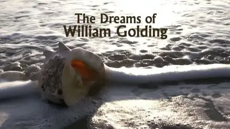 BBC Arena - The Dreams of William Golding (2012)