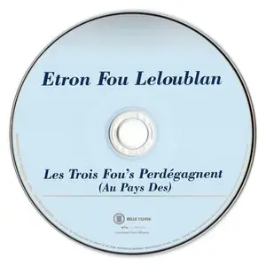 Étron Fou Leloublan - Batelages (1976) & Les Trois Fou’s Perdégagnent (Au Pays des...) (1978)