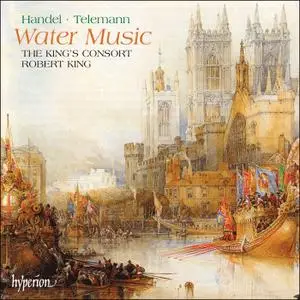Robert King, The King's Consort - Handel & Telemann: Water Music (1997)