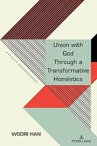 Union with God Through a Transformative Homiletics
