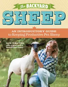 The Backyard Sheep: An Introductory Guide to Keeping Productive Pet Sheep (repost)