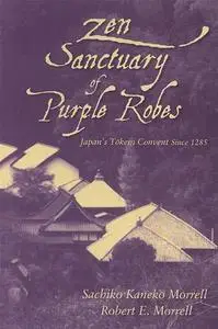 Zen Sanctuary of Purple Robes: Japan's Tokeiji Convent Since 1285