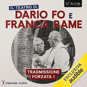 «Trasmissione Forzata I» by Dario Fo, Franca Rame