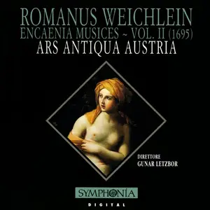 Gunar Letzbor, Ars Antiqua Austria - Romanus Weichlein: Encaenia Musices, Vol. 2, 1695 (1995)