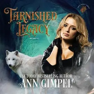 «Tarnished Legacy» by Ann Gimpel