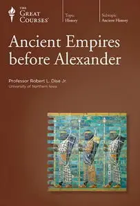 TTC Video - Ancient Empires before Alexander [Repost]