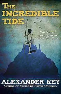 «The Incredible Tide» by Alexander Key
