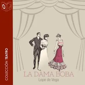 «La dama boba» by Lope de Vega