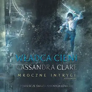 «Władca cieni» by Cassandra Clare