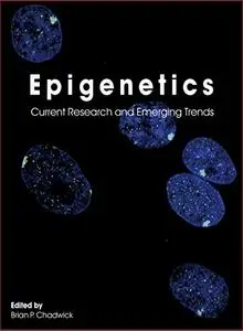 Epigenetics: Current Research and Emerging Trends