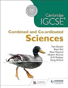 Cambridge IGCSE Combined and Co-ordinated Sciences