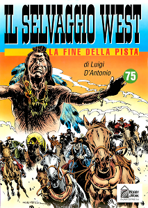 Il Selvaggio West - Volume 75 - La Fine Della Pista