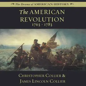 «The American Revolution» by James Lincoln Collier,Christopher Collier