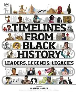 Timelines from Black History: Leaders, Legends, Legacies