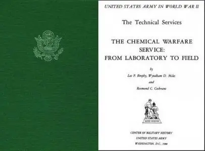 The Chemical Warfare Service: From Labratory to Field