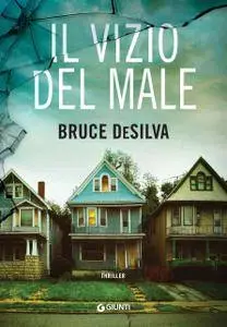 Bruce DeSilva - Il vizio del male