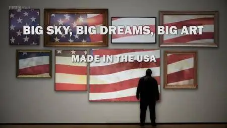 BBC - Big Sky, Big Dreams, Big Art: Made in the USA (2018)