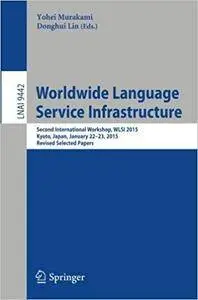 Worldwide Language Service Infrastructure: Second International Workshop