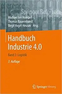 Handbuch Industrie 4.0: Band 3: Logistik
