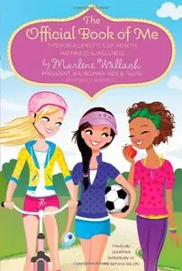 The Official Book of Me: Tips for a Lifestyle of Health, Happiness & Wellness by Marlene Wallach