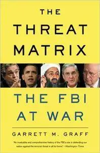 The Threat Matrix: The FBI at War