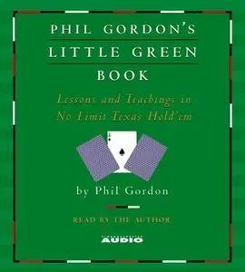 «Phil Gordon's Little Green Book» by Phil Gordon