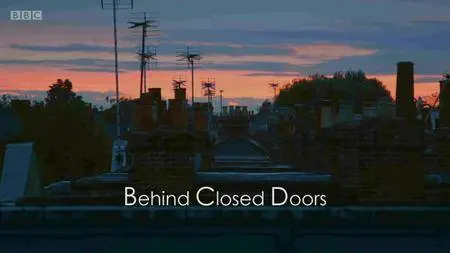 BBC - Behind closed doors (2016)