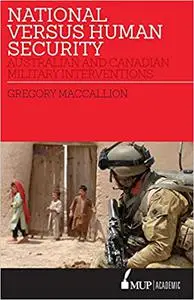 National Versus Human Security: Australian and Canadian Military Interventions