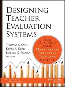 Designing Teacher Evaluation Systems: New Guidance from the Measures of Effective Teaching Project