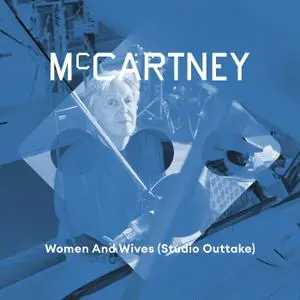 Paul Mccartney - Women And Wives (Studio Outtake) (Single) (2021) [Official Digital Download]