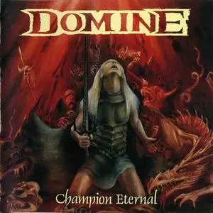 Domine - Ancient Spirit Rising (2007) / Champion Eternal (1997)