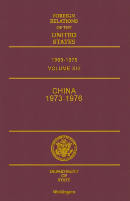 Foreign Relations of the United States, 1969-1976, Volume XVIII, China, 1973-1976