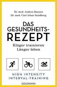 Das Gesundheits-Rezept: klüger trainieren – länger leben - High Intensity Interval Training