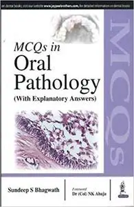 MCQs in Oral Pathology (With Explanatory Answers)