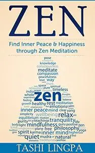Zen: Zen Meditation: Find Inner Peace & Happiness through Zen Meditation