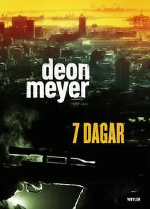 «7 dagar» by Deon Meyer