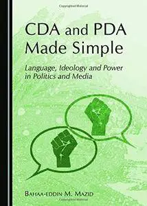 Cda and Pda Made Simple: Language, Ideology and Power in Politics and Media