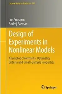 Design of Experiments in Nonlinear Models: Asymptotic Normality, Optimality Criteria and Small-Sample Properties
