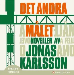 «Det andra målet : noveller» by Jonas Karlsson