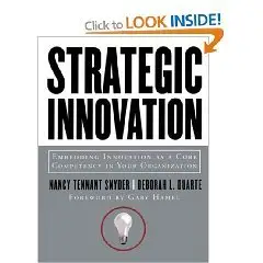 Strategic Innovation: Embedding Innovation as a Core Competency in Your Organization