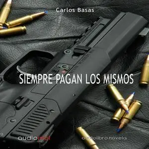 «Siempre pagan los mismos» by Carlos Bassas