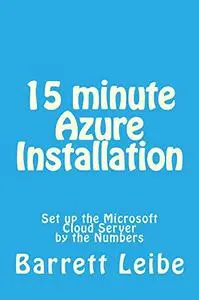 15 minute Azure Installation: Set up the Microsoft Cloud Server by the Numbers