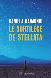 Daniela Raimondi, "Le sortilège de Stellata"