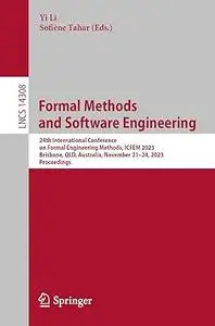 Formal Methods and Software Engineering: 24th International Conference on Formal Engineering Methods, ICFEM 2023