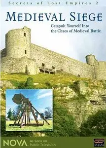 PBS - NOVA: Secrets Of Lost Empires Medieval Siege (2000)