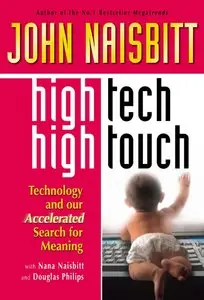 High Tech, High Touch: Technology and Our Search for Meaning (repost)