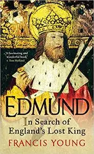 Edmund: In Search of England's Lost King