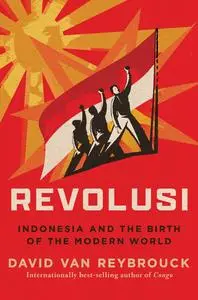 Revolusi: Indonesia and the Birth of the Modern World, US Edition