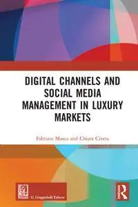 Digital Channels and Social Media Management in Luxury Markets