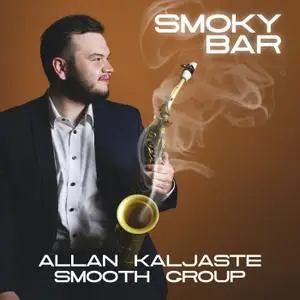 Allan Kaljaste Smooth Group - Smoky Bar (2020) [Official Digital Download]